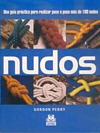 Nudos/ Knots (Paperback, 1st)