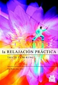La relajacion practica / Stress Management (Paperback)