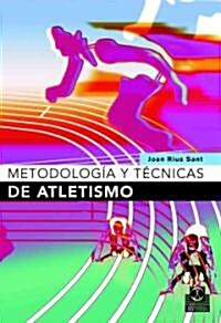 Metodologia y tecnicas de atletismo/ Methodology and Athletics Techniques (Paperback, 1st)