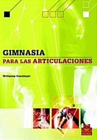 Gimnasia para las articulaciones/ Gymnastics For Joints (Paperback, Translation)