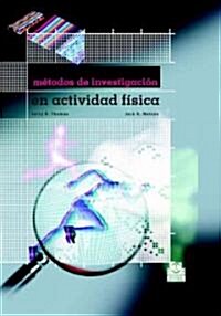 Metodos de investigacion en actividad fisica / Research Methods In Physical Activity (Hardcover, Translation)