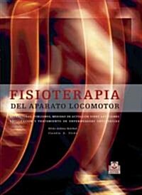 Fisioterapia del aparato locomotor/ Fisiotherapy Of The Locomotion System (Hardcover)