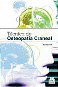 Tecnica de Osteopatia Craneal/ Craneo Osteopathy Technique (Paperback)