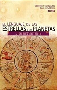 El Lenguaje De Las Estrellas Y Los Planetas / The Secret Language of the Stars and Planets (Paperback, Translation)