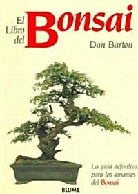 El Libro Del Bonsai / The Bonsai Book (Paperback, 1st, Illustrated)