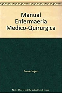 Manual Enfermaeria Medico-Quirurgica (Hardcover)