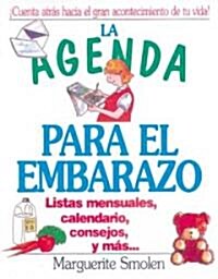 LA Agenda Para El Embarazo / The Everything Pregnancy Organizer (Paperback, CSM, Spiral, Translation)