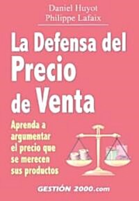 LA Defensa Del Precio De Venta (Paperback)