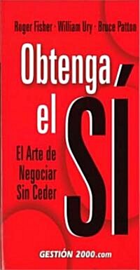 Obtenga el Si/ Getting to Yes (Paperback, Translation)