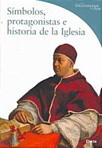 Simbolos, Protagonistas E Historia De La Iglesia/ Symbols, Performance and Church History (Paperback, Translation)