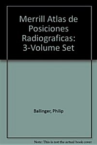 Merrill Atlas De Posiciones Radiograficas (Hardcover)