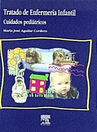 Tratado De Enfermeria Pediatrica (Hardcover)