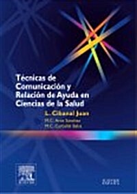 Relacion De Ayuda Y Tecnicas De Comunicacion En Ciencias De La Salud (Paperback)