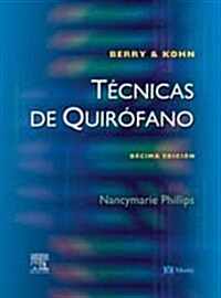 Berry & Kohns Tecnicas De Quirofano (Hardcover, 10th)