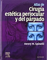 Atlas De Cirugia Estetica Periocular Y Del Parpado (Paperback)