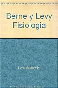 Berne Y Levy Fisiologia (Paperback, 4th)