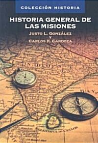Historia General de Las Misiones (Paperback)