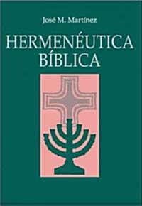 Hermeneutica Biblica/ Biblical Hermeneutics (Paperback)