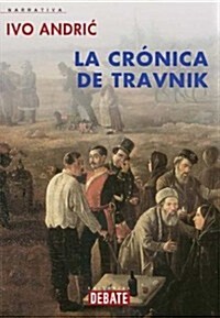 Cronica De Travnik/ Chronicle of Travnik (Hardcover)
