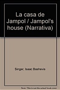 La casa de Jampol / Jampols house (Hardcover)