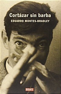 Cortazar sin barba / Cortazar without Beard (Hardcover)