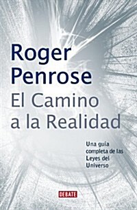 El camino a la realidad / The Road to Reality (Hardcover, Translation)