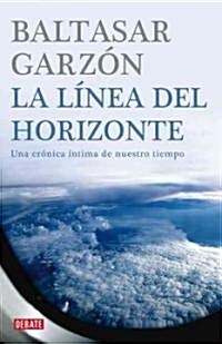 La linea del horizonte/ Horizons Line (Hardcover)