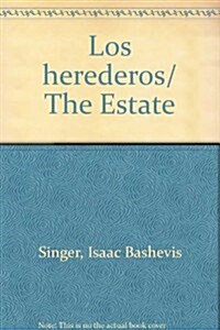 Los herederos/ The Estate (Hardcover, Translation)