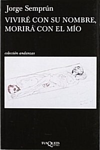 Vivire con su nombre, morira con el mio / Ill Live With Your Name, You Die With Mine (Paperback)