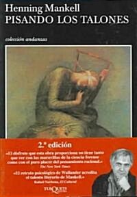 Pisando Los Talones / One Step Behind (Paperback, Translation)