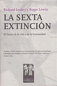 La Sexta Extincion (Paperback)