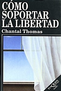Como Soportar La Libertad (Paperback)
