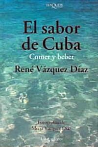 El Sabor De Cuba/the Taste of Cuba (Hardcover)