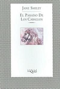 El Paraiso De Los Caballos / Horse Heaven (Paperback, Translation)