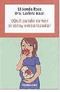Que Puedo Comer Si Estoy Embarazada?/ What Can I Eat If Im Pregnant (Paperback, POC)