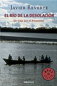 El rio de la desolacion / The river of desolation (Paperback, POC)