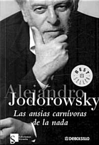 Las ansias carnivoras de la nada/ The Carnivorous Anxieties of Nothing (Paperback)