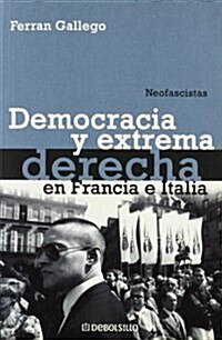 Democracia y extrema derecha en Francia e Italia / Democracy and extreme right in France and Italy (Paperback, POC)