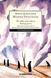 El Canto Y La Ceniza/ The Chant And The Stone (Paperback, POC)
