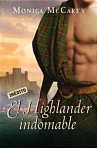 El highlander indomable / Highlander Untamed (Paperback, POC, Translation)