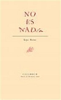 No es nada/ Is nothing (Paperback)