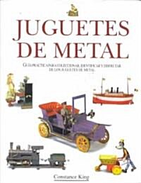 Juguetes De Metal (Hardcover)