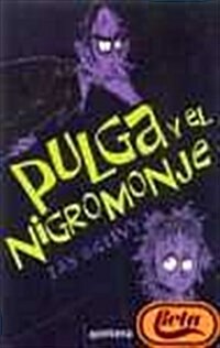 Pulga y el Nigromonje/ Measle and The Wrathmonk (Hardcover, Translation)
