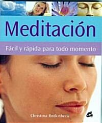 Meditacion Facil y Rapida Para Todo Momento (Paperback)