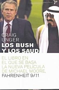 Los Bush y los Saud: La Relacion Secreta = House of Bush, House of Saud (Paperback)