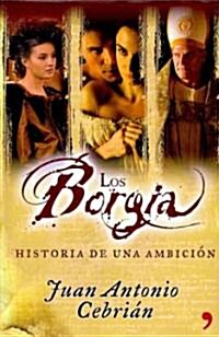 Los Borgia / the Borgia (Hardcover)