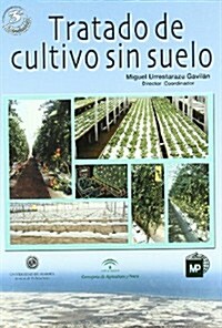 Tratado De Cultivo Sin Suelo/ Cultivation Treatment without Soil (Hardcover)