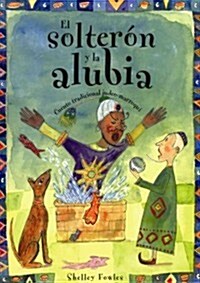 El Solteron Y La Alubia (Hardcover)
