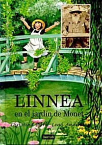 Linnea en el Jardin de Monet = Linnea in Monets Garden (Hardcover)