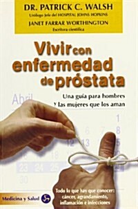Vivir Con Enfermedad De Prostata (Paperback)